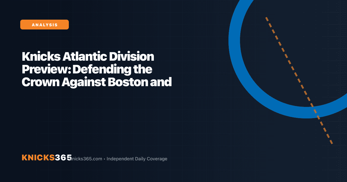 Branded graphic analyzing the New York Knicks 2026-27 Atlantic Division title defense against Boston and Philadelphia