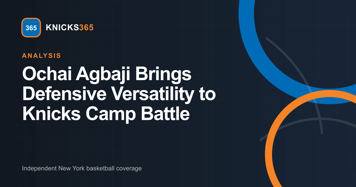 Branded graphic analyzing Ochai Agbaji bringing defensive versatility to Knicks training camp battle