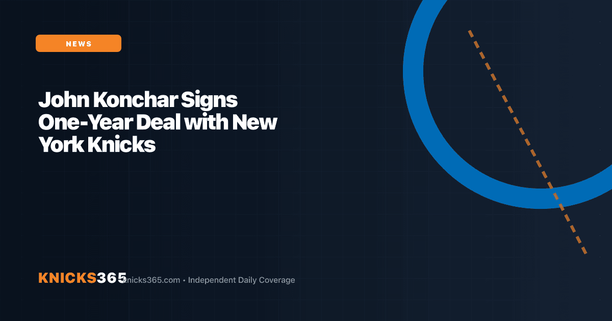 Branded graphic announcing John Konchar signing a one-year deal with the New York Knicks