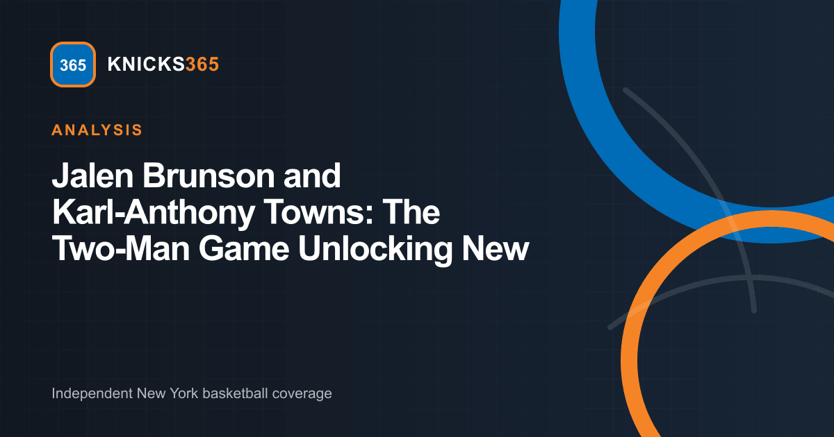 Branded graphic analyzing the Jalen Brunson and Karl-Anthony Towns two-man offensive partnership for the New York Knicks