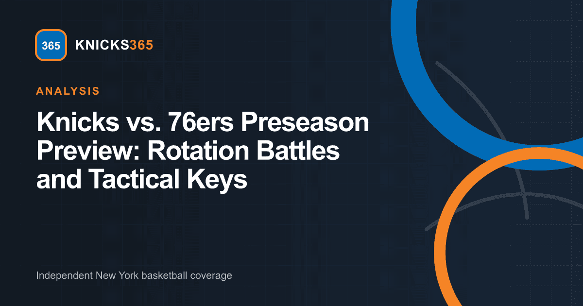 Branded graphic previewing the New York Knicks vs Philadelphia 76ers preseason opener and rotation battles
